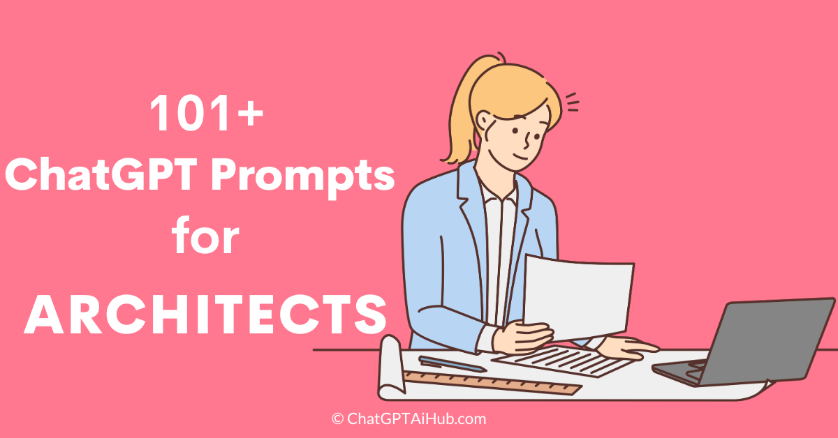 99 Chatgpt Prompts For Architects A Guide To Enhance Your Architectural Designs Chat Gpt Ai Hub