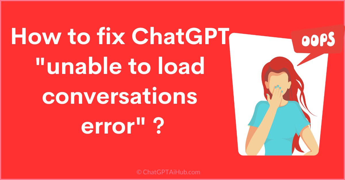 How to fix ChatGPT unable to load conversations history error?