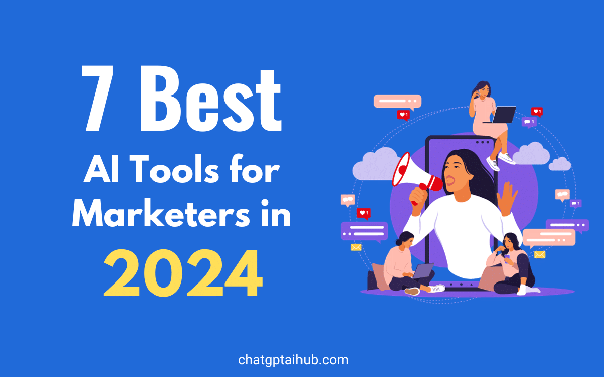 7 Tried and Tested Best AI Marketing Tools in 2024
