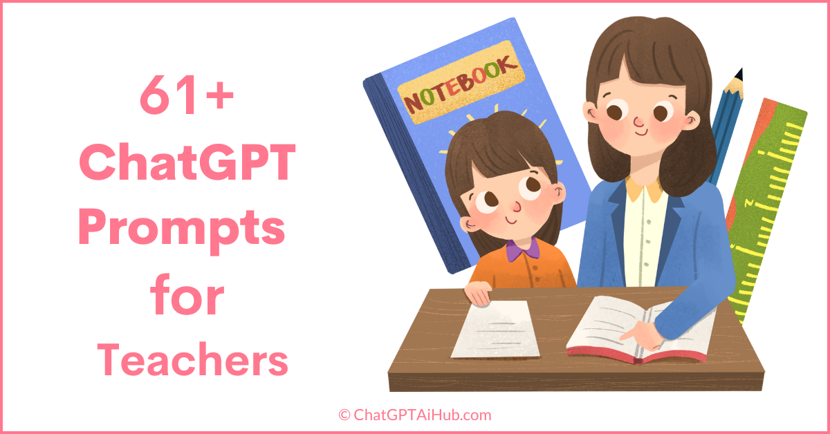 Best ChatGPT Prompts for Teachers - Enhance Your Teaching Methods Today!