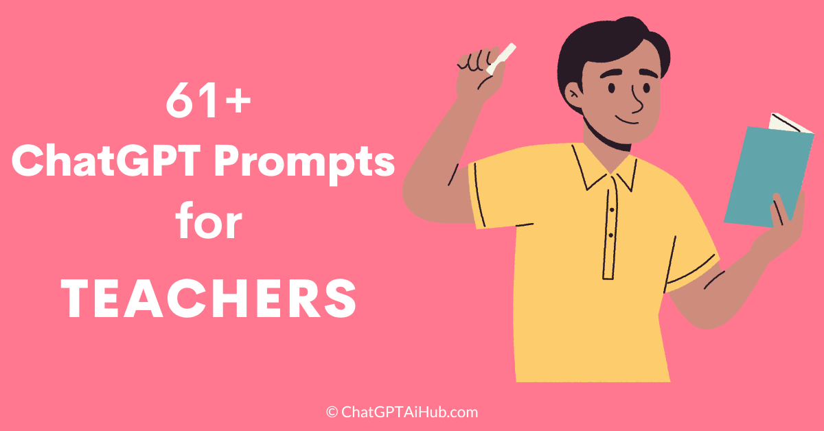 Best Chatgpt Prompts For Teachers Enhance Your Teaching Methods Today Chat Gpt Ai Hub