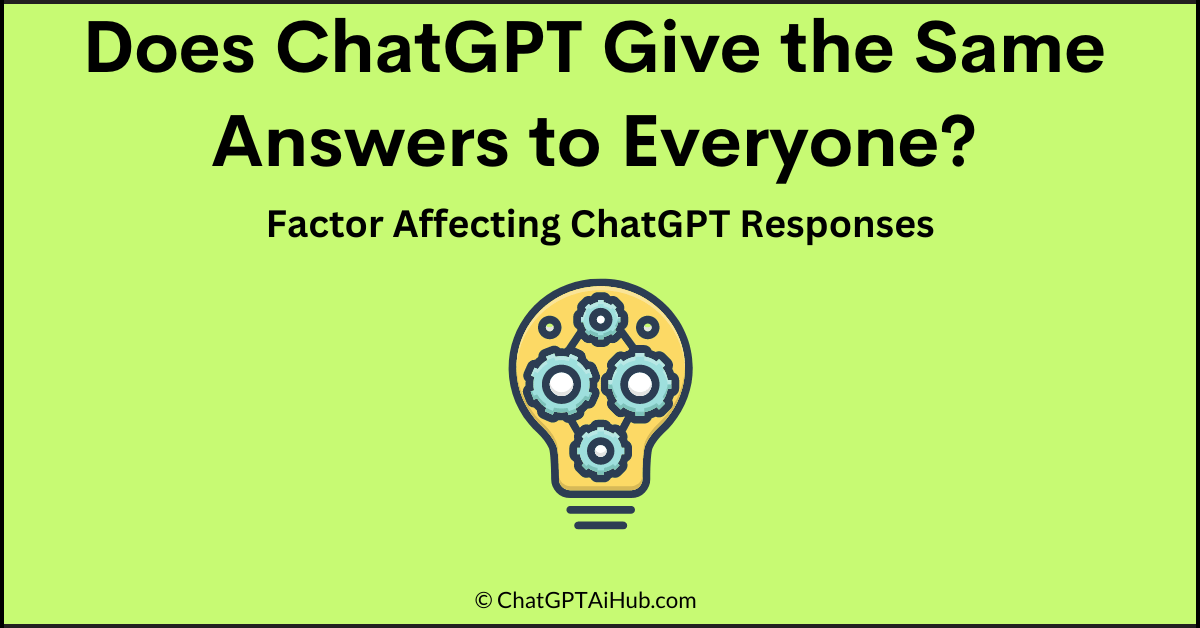 Does ChatGPT Give the Same Answers to Everyone? How much Factors Affect The Responses Of ChatGPT