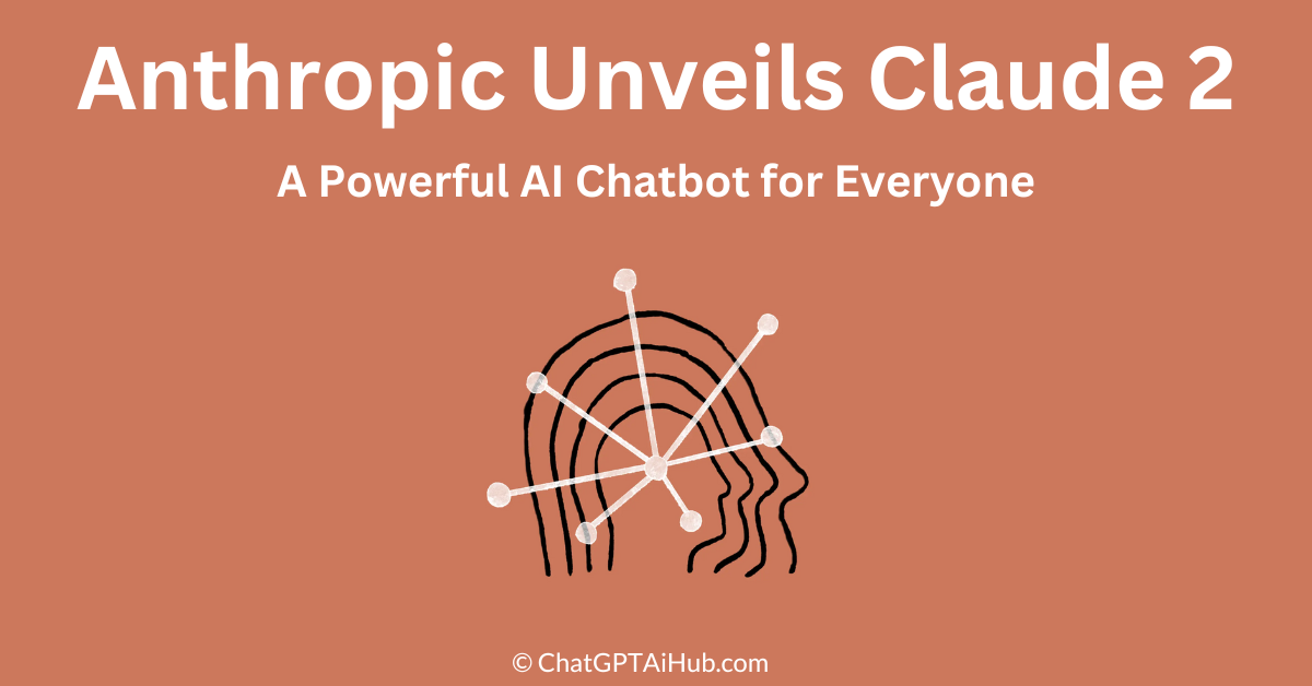 Anthropic Unveils Claude 2 A Powerful Ai Chatbot For Everyone Chat Gpt Ai Hub 4882