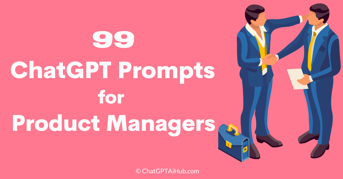 Best ChatGPT Prompts for Product Managers to Mastering Product Development 