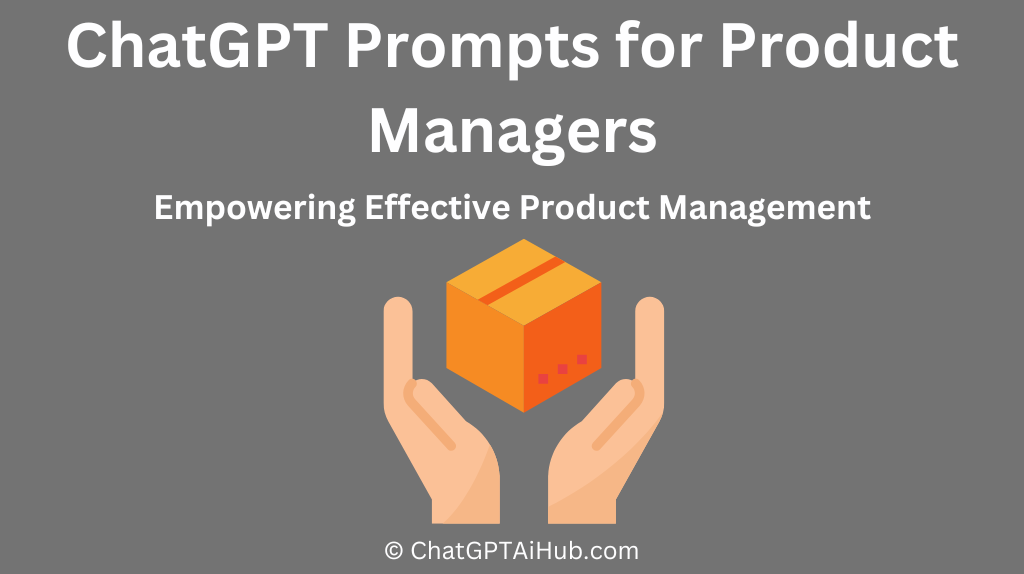 Essential ChatGPT Prompts for Product Managers Empowering Effective Product Management