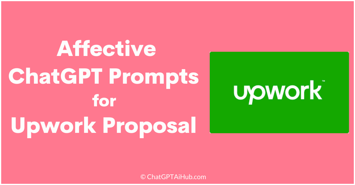 Helpful ChatGPT Prompts for Upwork Proposal Writing - Win More Clients