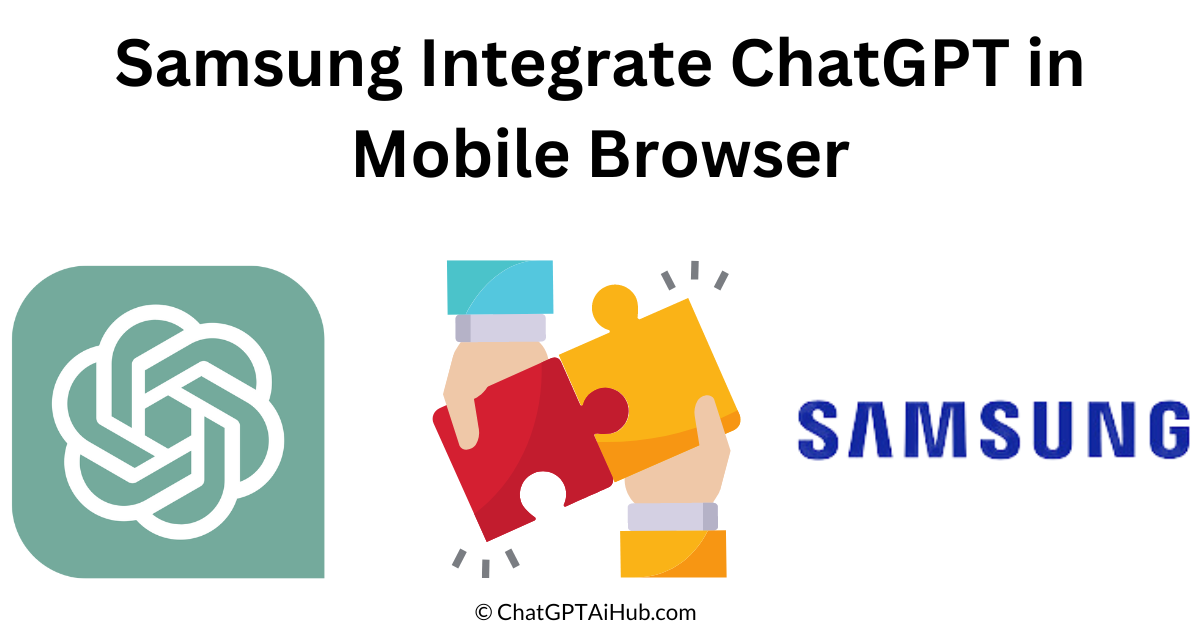 Samsung Considering ChatGPT AI Integration in Mobile Browser