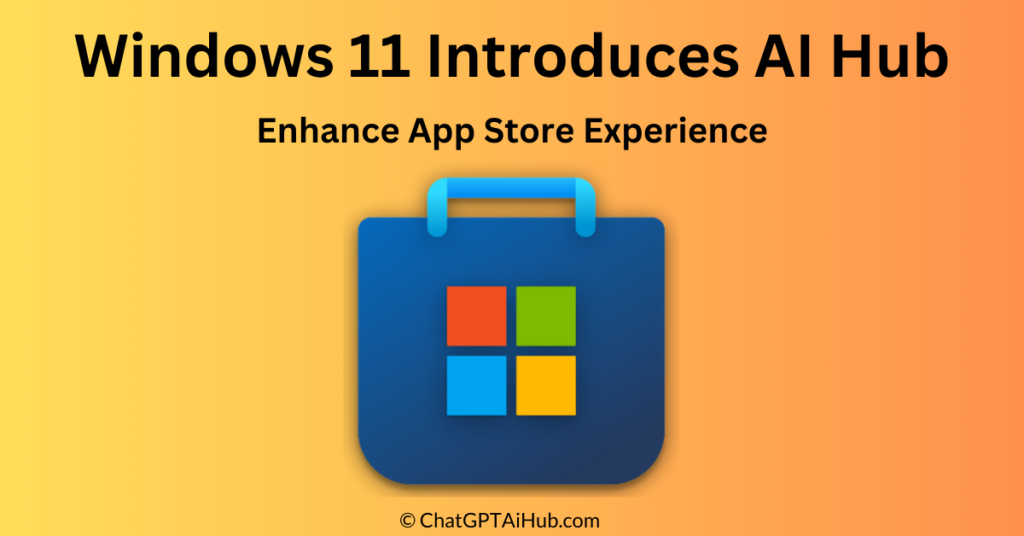 Windows 11 Introduces AI Hub and Price Tracking to Enhance App Store ...