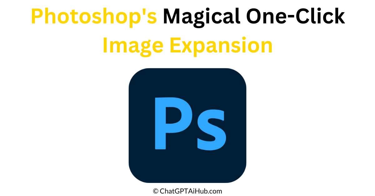 Adobe’s Photoshop Beta Unveils Revolutionary “Generative Expand” AI Feature