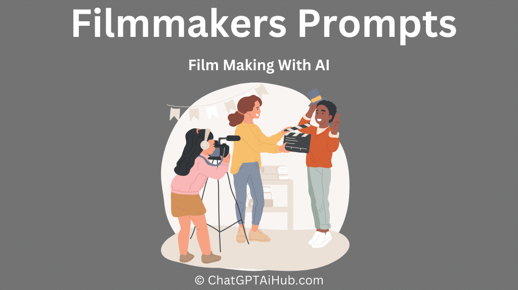 ChatGPT Prompts for Filmmakers