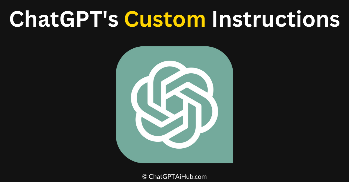 ChatGPT's Custom Instructions - Empowering User-Centric AI Interaction