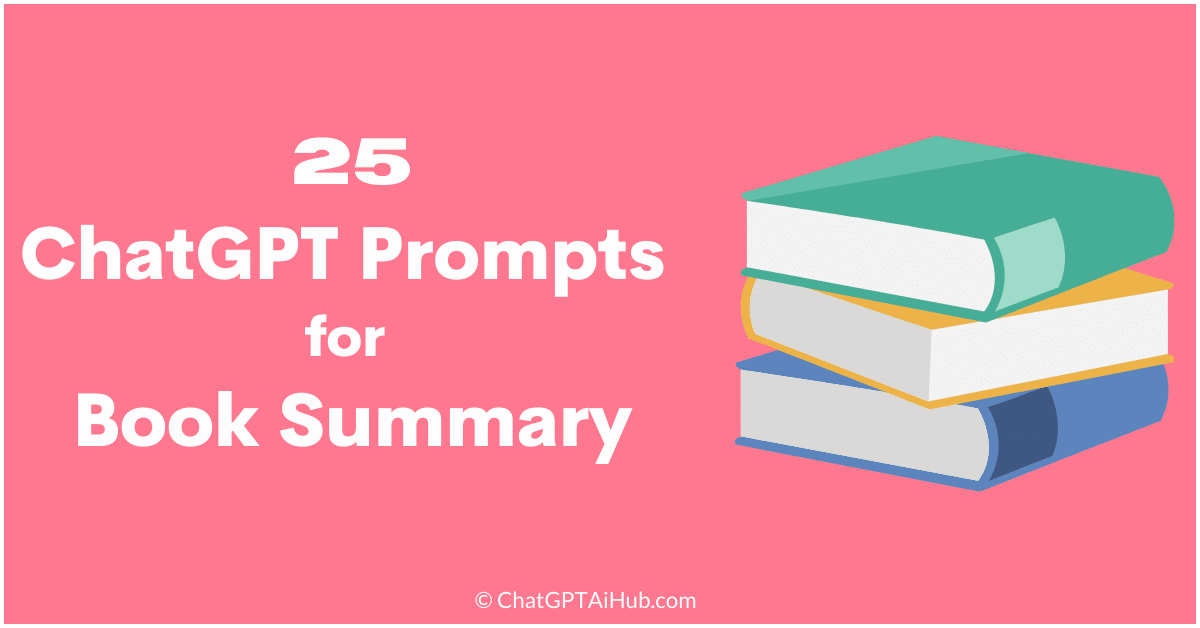 25 Effective ChatGPT Prompts for Book Summary – Book Summary Made Easy