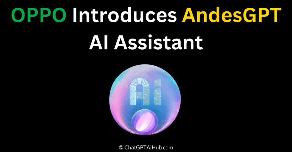 OPPO Introduces AndesGPT-Powered AI Assistant - Revolutionizing User ...