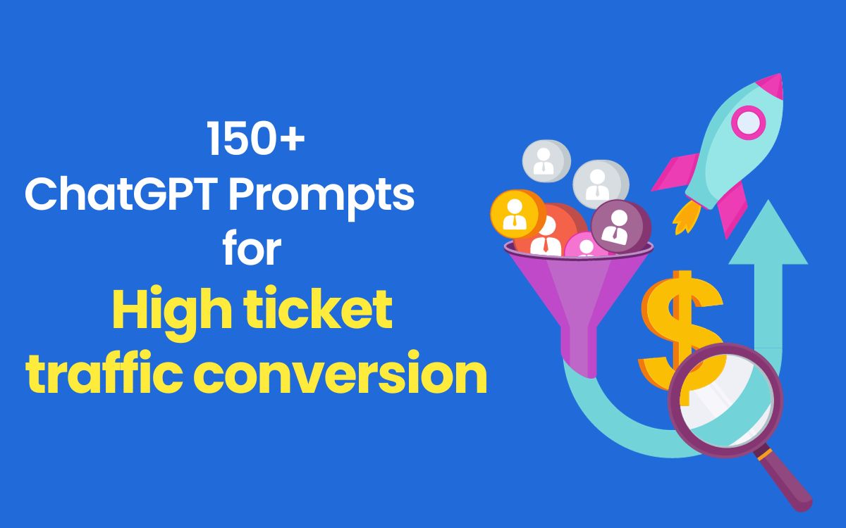 ChatGPT Prompts for High ticket traffic conversion
