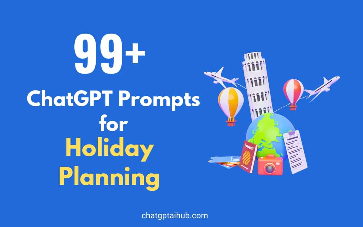 ChatGPT Prompts for Holiday Planning