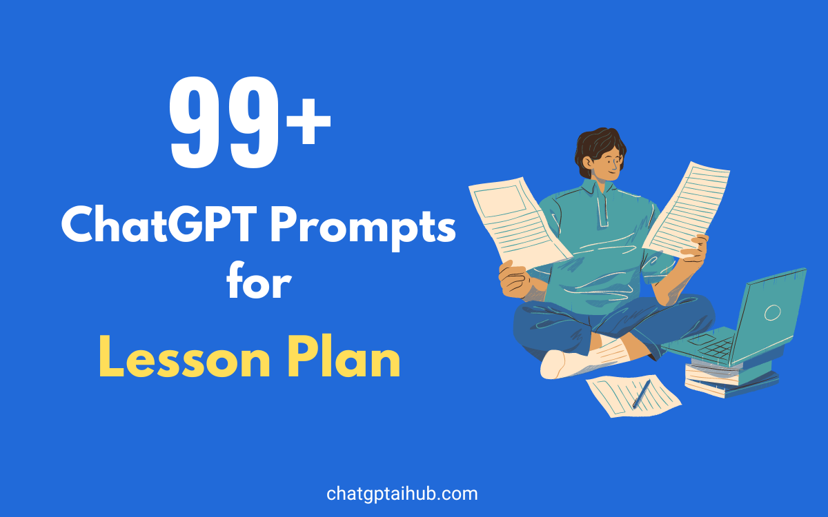 99+ Creative ChatGPT Prompts for Lesson Plan to Inspire Educational Innovation
