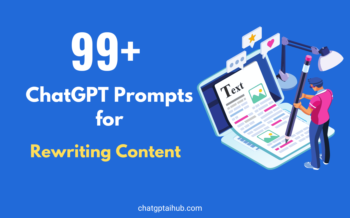 99+ Innovative ChatGPT Prompts for Rewriting Content to Polish Your Writing Skills