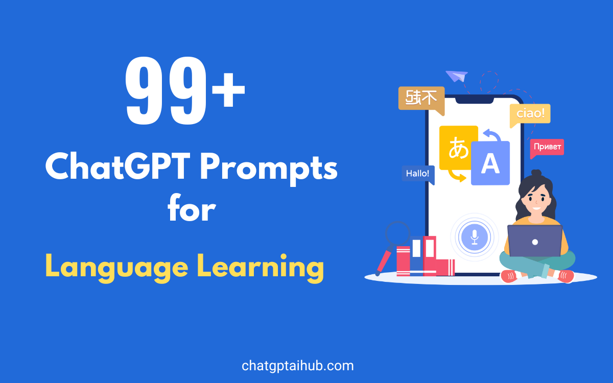 99+ Engaging ChatGPT Prompts for Language Learning To Make You a Better Communicator 