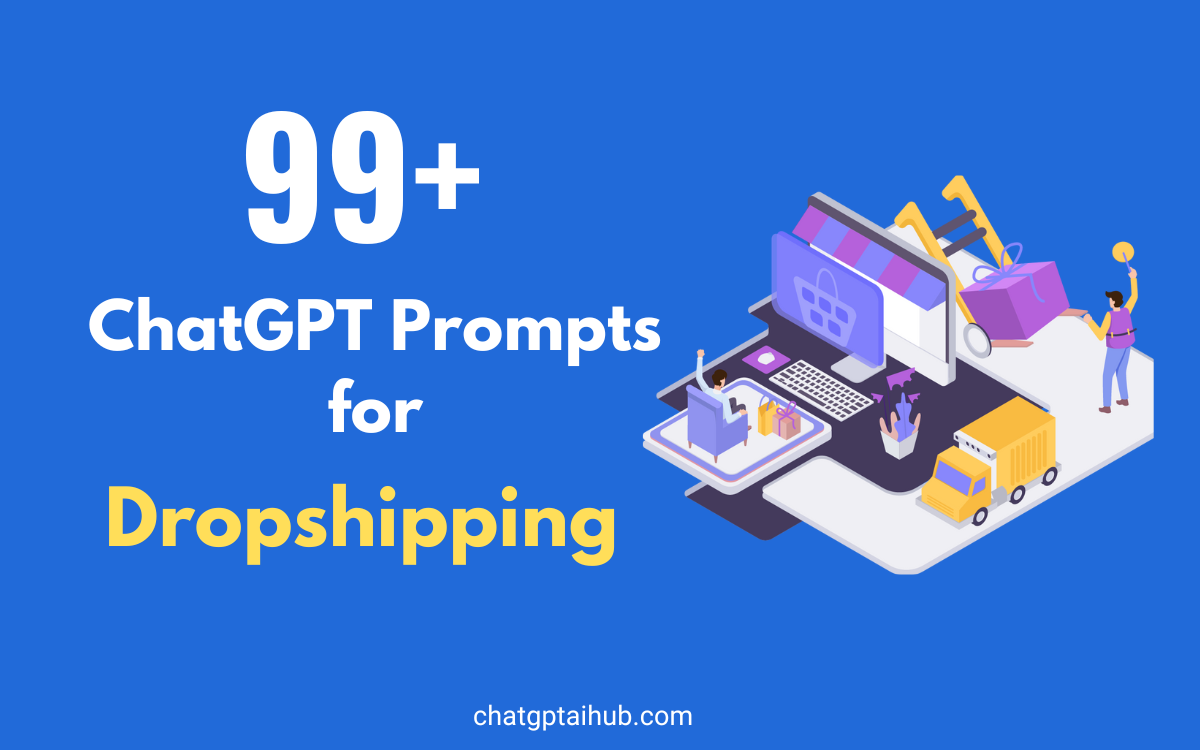 99+ Dynamic ChatGPT Prompts for Dropshipping Success to Boost Your Business Now