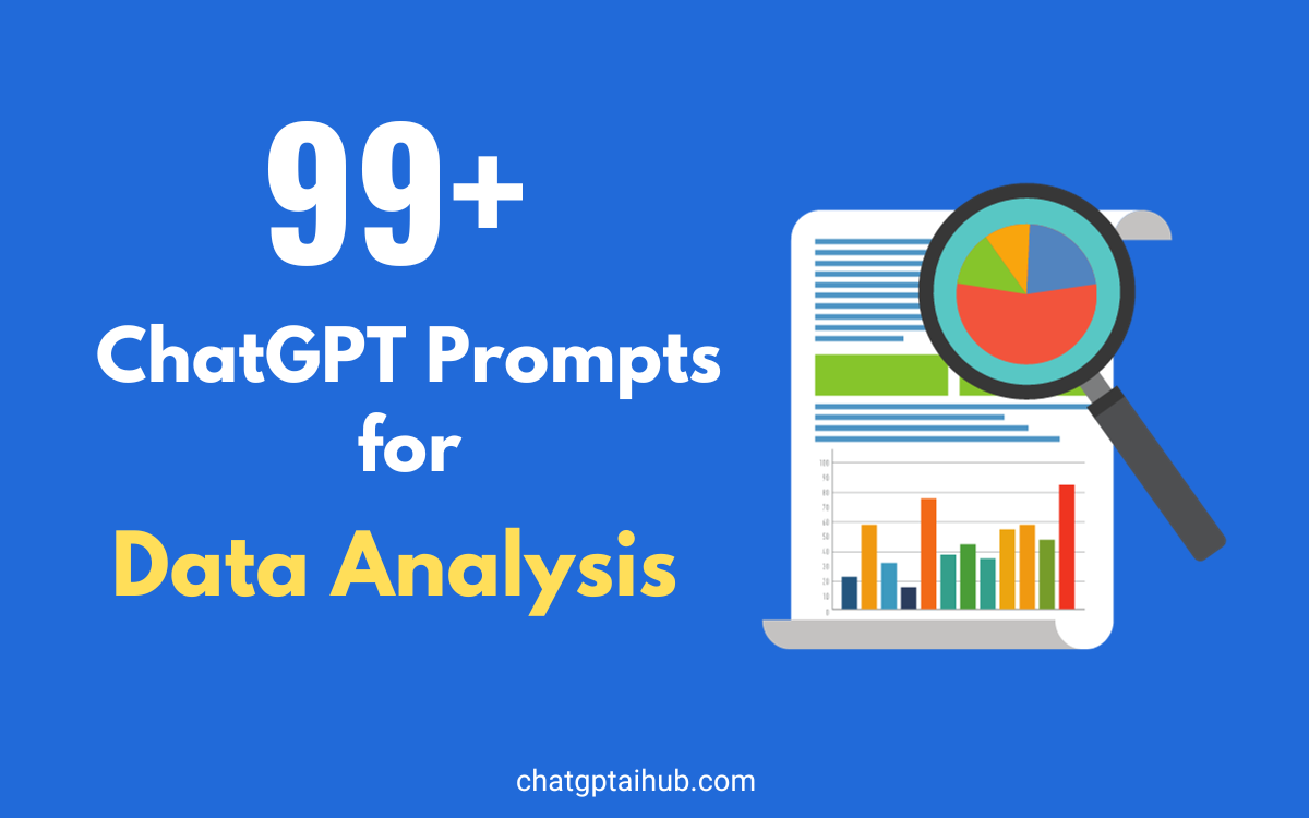 99+ Powerful ChatGPT Prompts for Data Analysis to Boost Your Insights