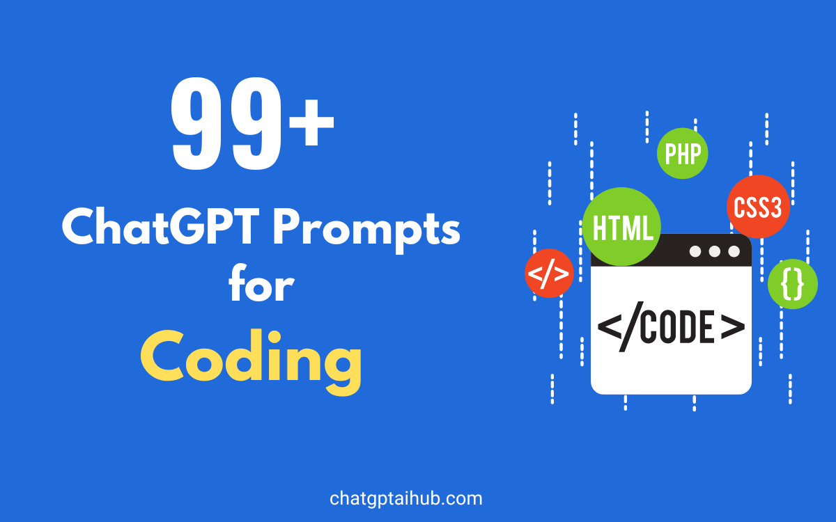 99+ Successful ChatGPT Prompts for Coding to Excel in Coding