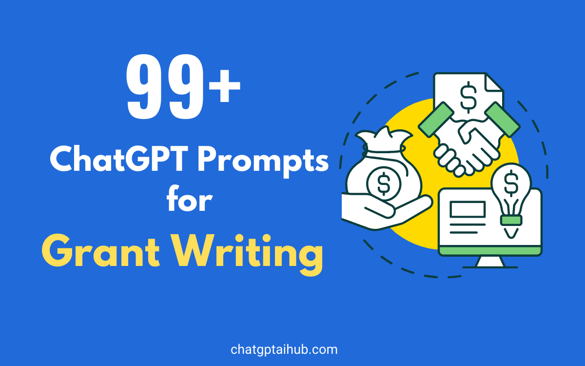 99+ Best ChatGPT Prompts for Grant Writing to Make Your Proposals Stand Out 