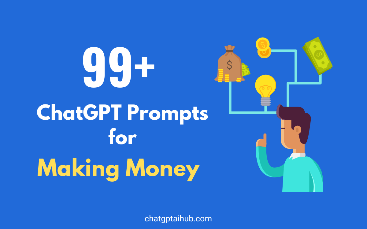 99+ Useful ChatGPT Prompts for Making Money to Empower You Financially