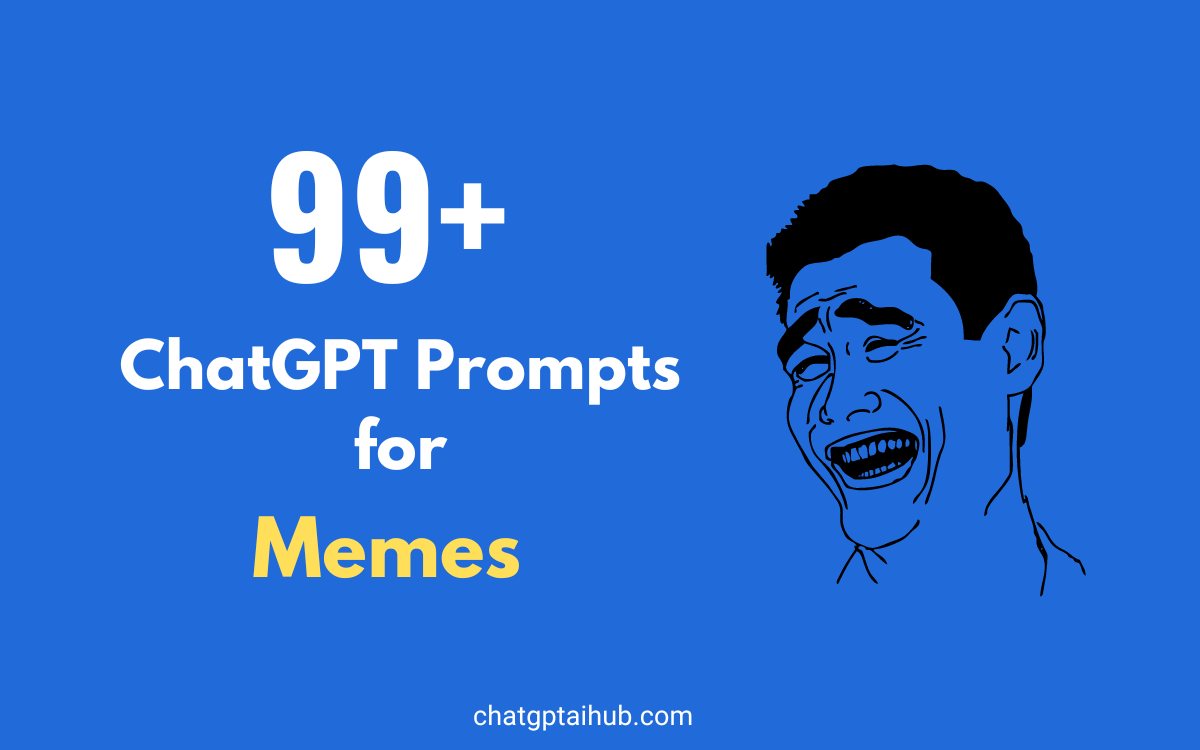 99+ Creative ChatGPT Prompts for Memes to Craft Viral-Worthy Content
