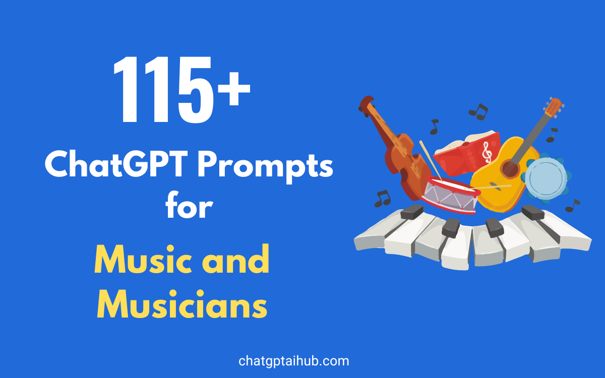 115+ Best ChatGPT Prompts for Music and Musicians to Nurture Your Creative Potential