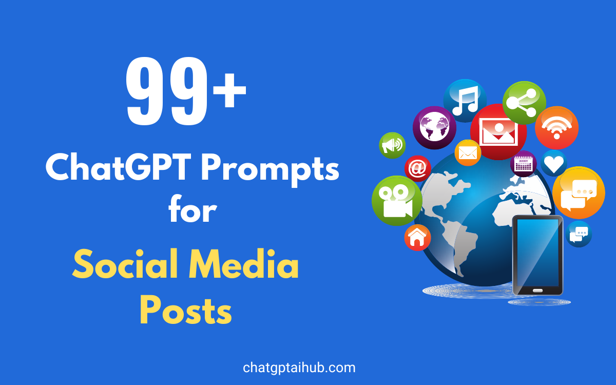 99+ Successful ChatGPT Prompts for Social Media Posts to Boost Your Online Presence