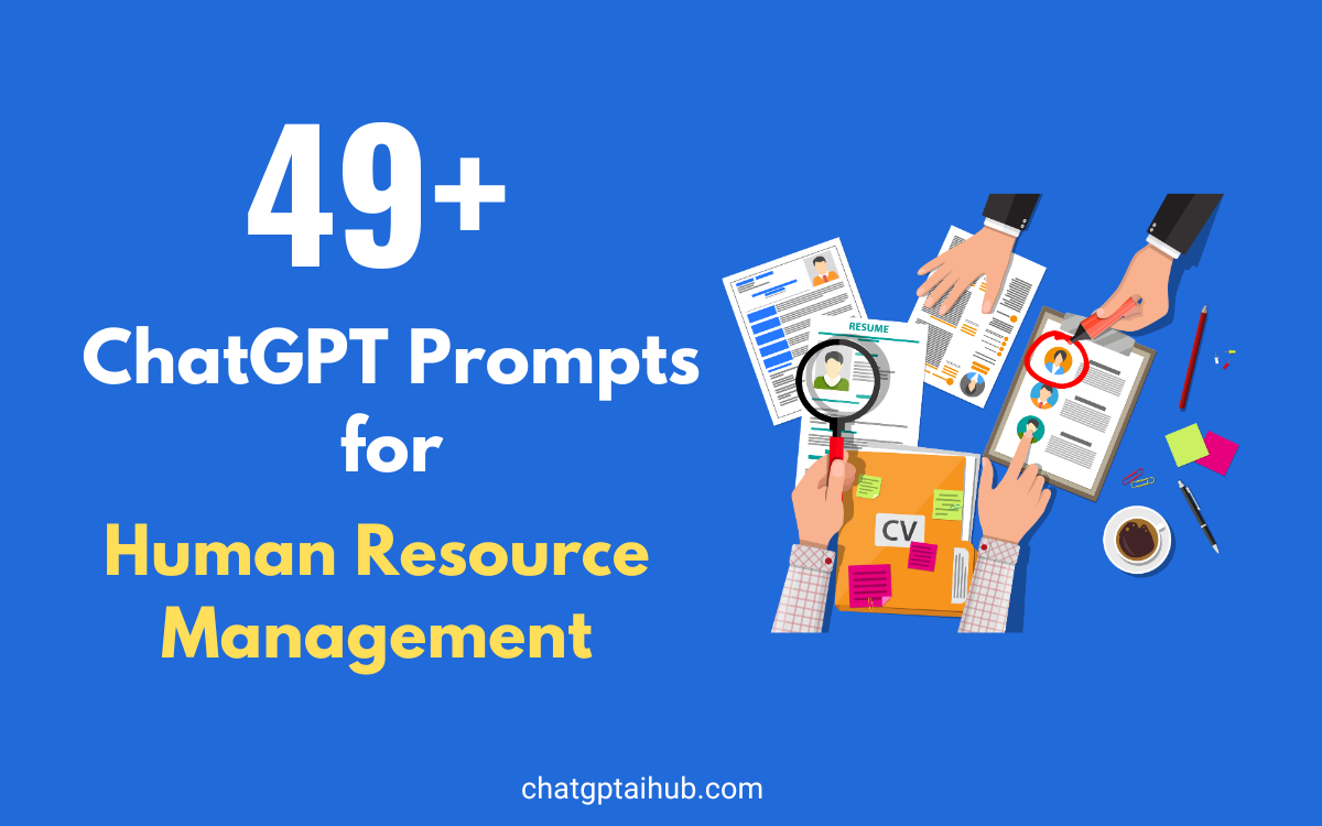 49+ Best ChatGPT Prompts for Human Resource Management to Enhance Employee Engagement