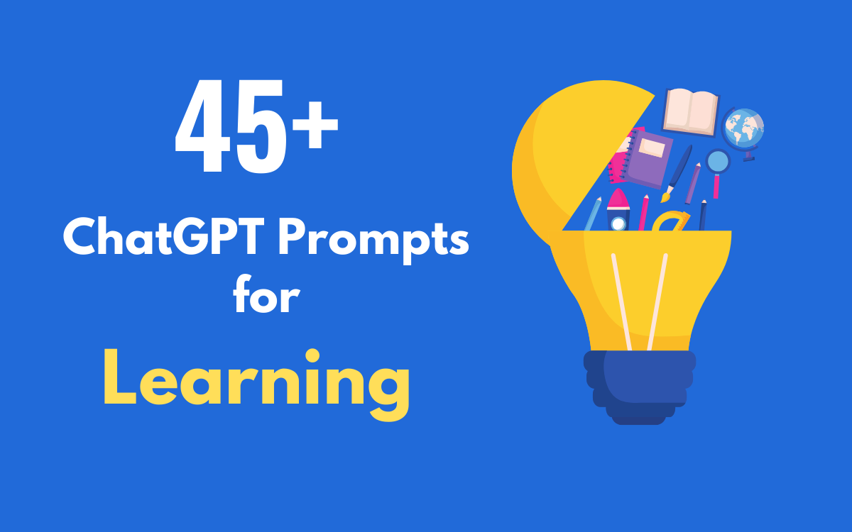 45+ Best ChatGPT Prompts for Learning for Making the Right Choice