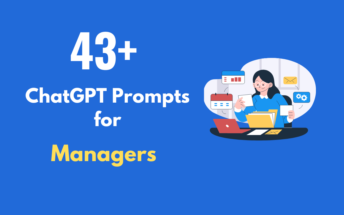 43+ Empowered ChatGPT Prompts for Managers to Enhance Team Performance