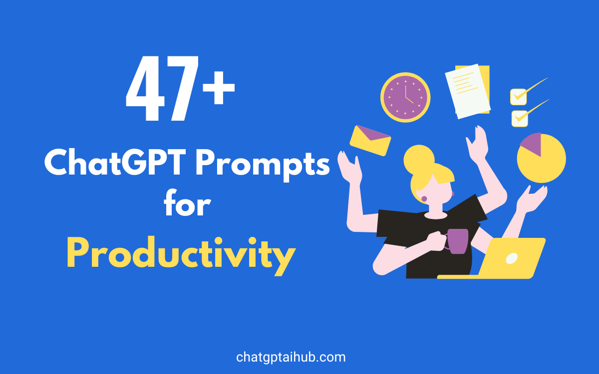 Best ChatGPT Prompts for Productivity to Get More Done in Less Time 