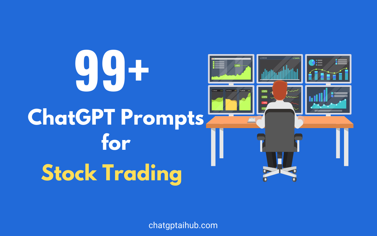 99+ Successful ChatGPT Prompts for Stock Trading to Empowering Smart Decisions