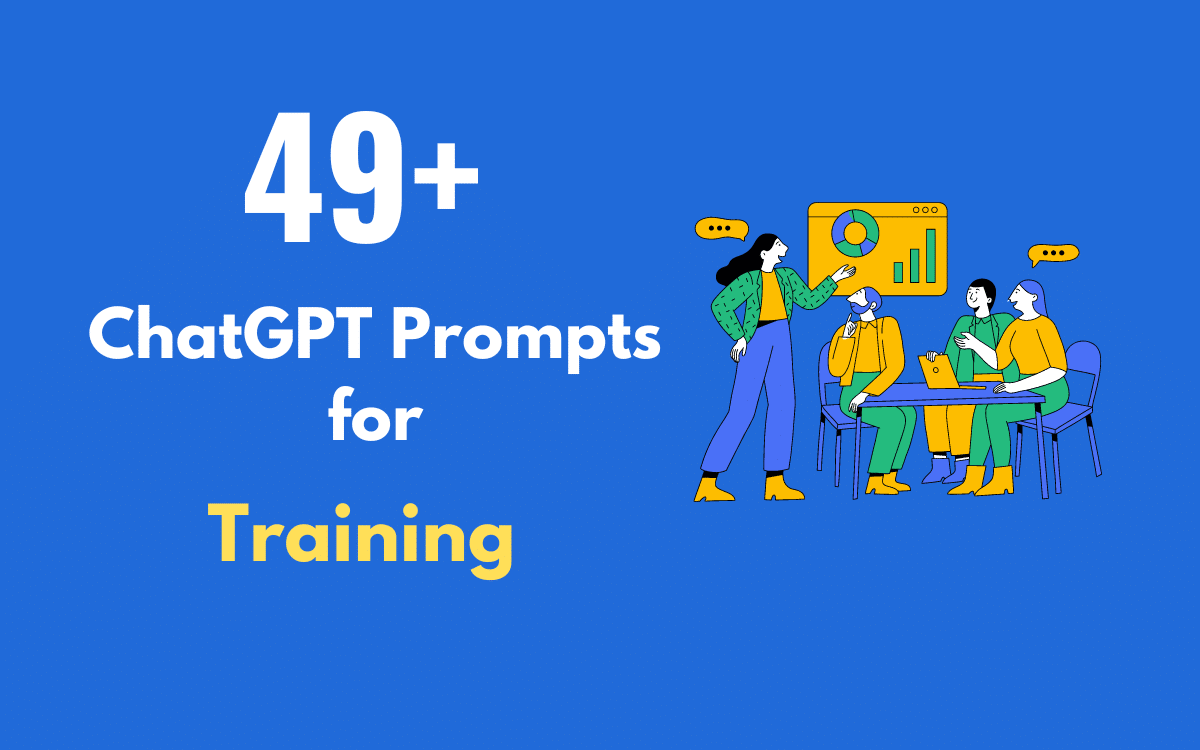 49+ Dynamic ChatGPT Prompts for Training to Power Up Learning Outcomes