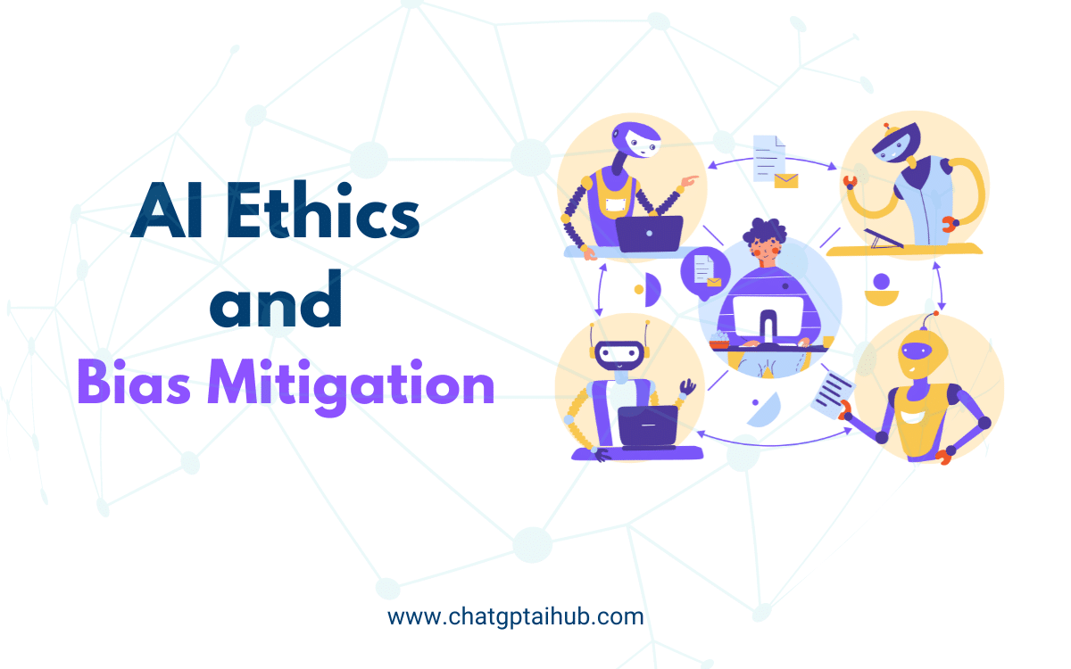 AI Ethics and Bias Mitigation